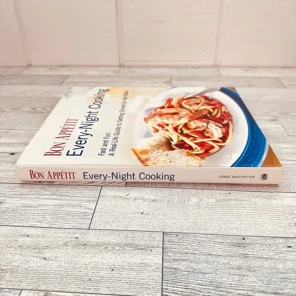 Bon Appetit Every-Night Cooking : Fast and Fun: A Real-Life Guide HC Cookbook